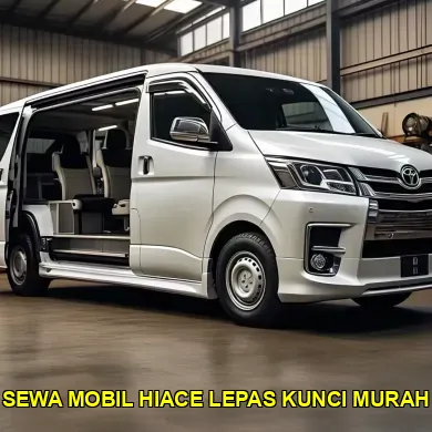 sewa mobil hiace lepas kunci murah